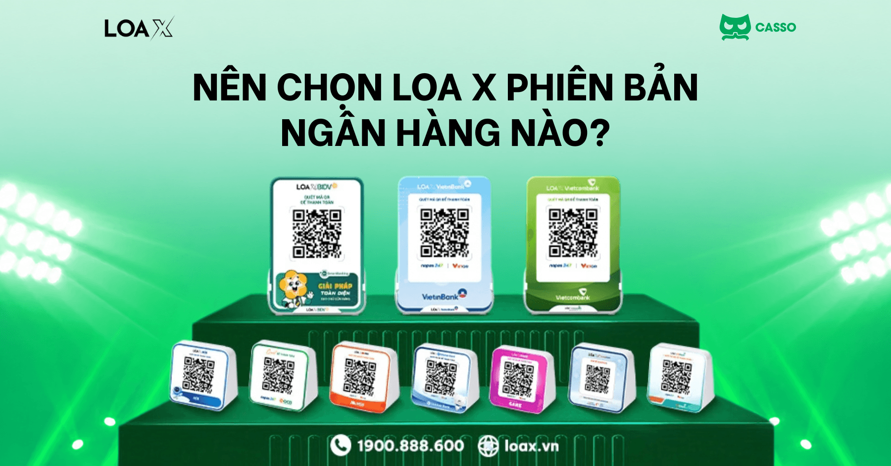 Nên chọn Loa X phiên bản ngân hàng nào?